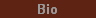 Bio